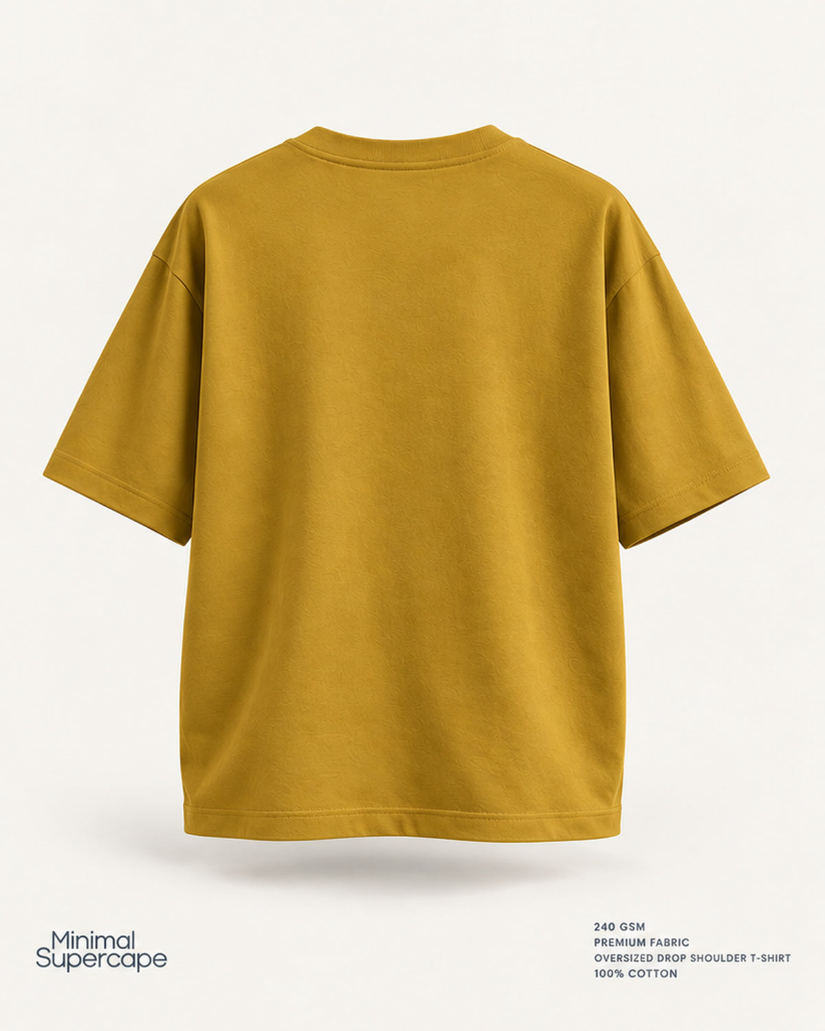 Minimal Mustard Oversized T-Shirt – premium plain back view; 240 GSM premium fabric, oversized drop shoulder T-shirt, 100% cotton