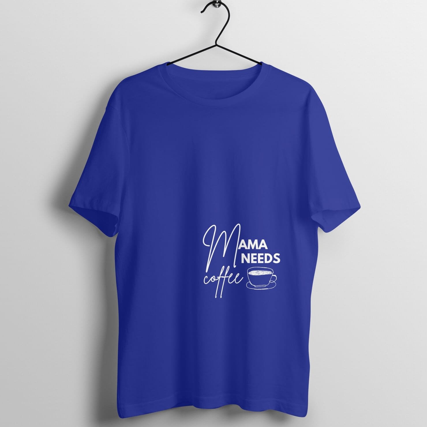 Mama Needs Coffee - Unisex Round Neck Tshirt
