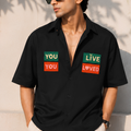 You Live You Love Unisex Oversized Shirt