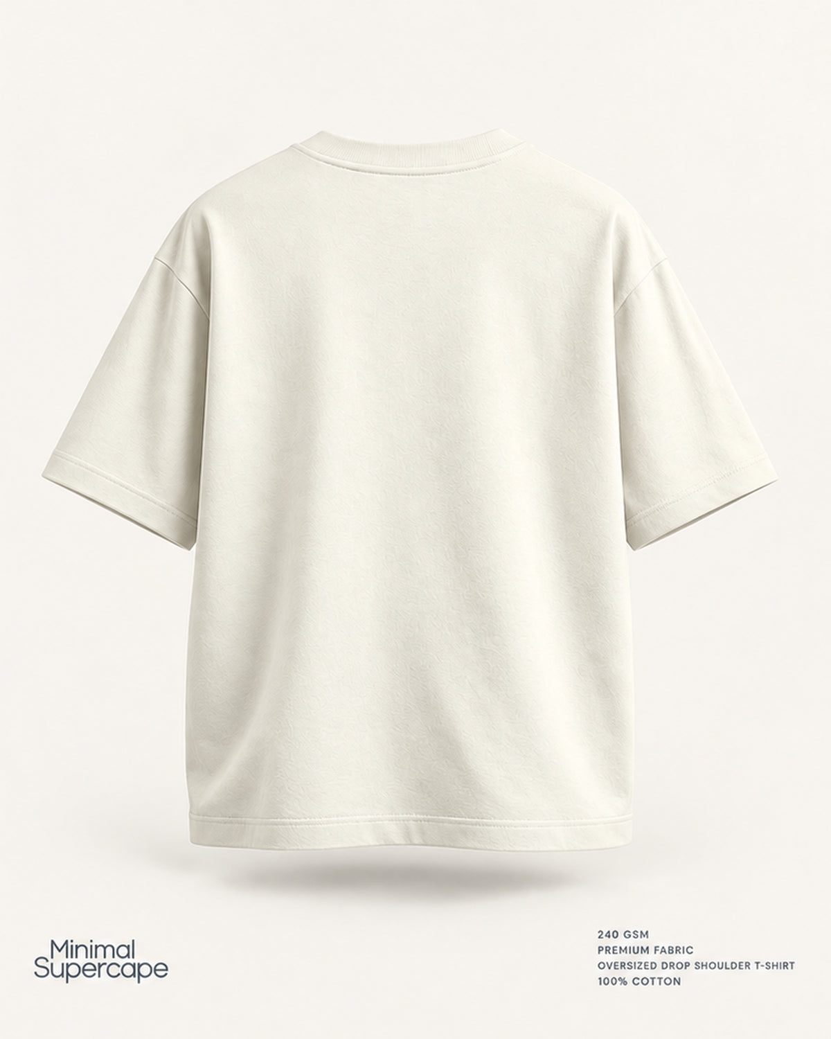 Minimal Off-White Oversized T-Shirt – premium plain back view; 240 GSM premium fabric, oversized drop shoulder T-shirt, 100% cotton
