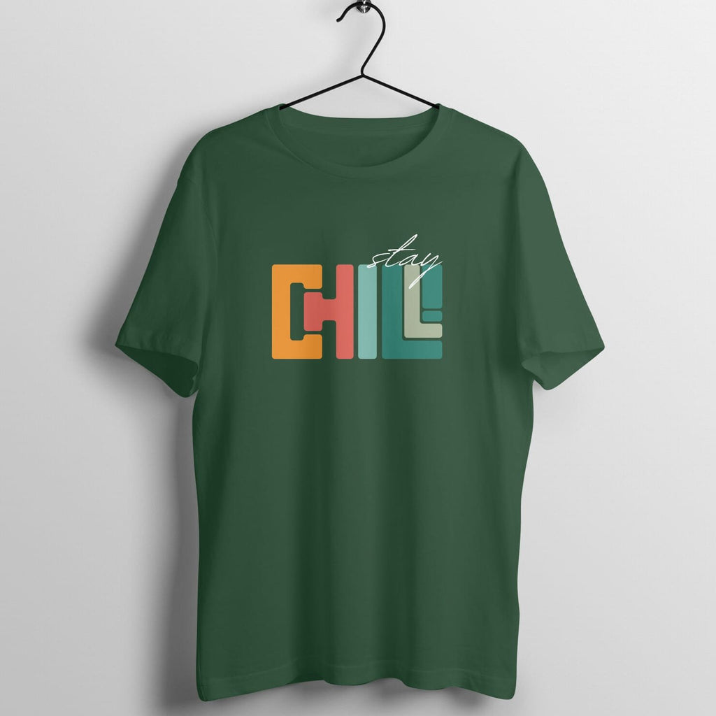 Stay Chill - Unisex Regular Fit Tshirts